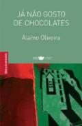 J� n�o gosto de chocolates