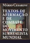 Textos de afirma��o e de combate do movimento surrealista mundial
