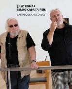 Julio Pomar e Pedro Cabrita Reis
