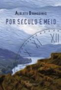 Por s�culo e meio