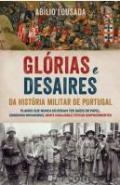 Gl�rias e Desaires da Hist�ria Militar de Portugal