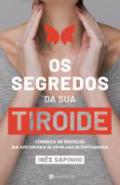 Os Segredos da Sua Tiroide