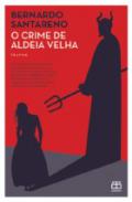 O crime de Aldeia Velha