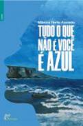 Tudo o que n�o � voc� � azul