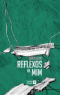 Reflexos de mim