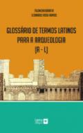 Gloss�rio de Termos Latinos para a Arqueologia (A a L)