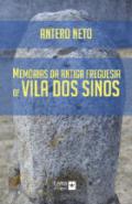 Mem�rias da Antiga Freguesia de Vila dos Sinos