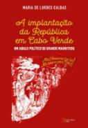 A implanta��o da Rep�blica em Cabo Verde