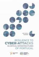 Resilience to cyber-attacks in critical infrastructures of Portugal