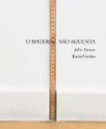 O Material N�o Aguenta