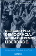 Obrigado pela democracia, agora queremos liberdade