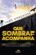 Que sombra te acompanha
