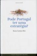 Pode Portugal Ter Uma Estrat�gia?