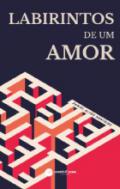 Labirintos de um Amor