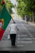 45 Anos de Combate � Corrup��o