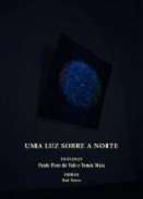 Uma luz sobre a noite seguido de O p�o e a alma
