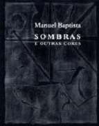 Sombras e Outras Cores