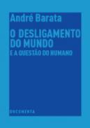 O desligamento do mundoe a quest�o do humano