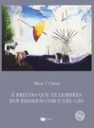 � preciso que te lembres dos passeios com o teu c�o