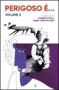 Perigoso �..., 2