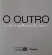 O Outro como Epifania do Belo