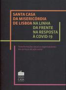 Santa Casa da Miseric�rdia de Lisboa na linha da frente na resposta � COVID-19
