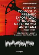O Efeito do Modelo Prim�rio Exportador Petrol�fero na Economia Angolana (2000-2018)