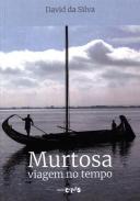 Murtosa, viagem no tempo