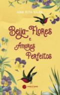 Beija-flores e amores perfeitos
