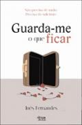 Guarda-me o que ficar