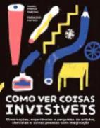 Como Ver Coisas Invis�veis