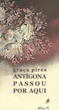 Ant�gona passou por aqu�