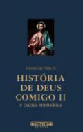 Hist�ria de Deus omigo : e outras mem�rias, 2