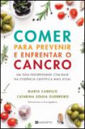 Comer para prevenir e enfrentar o cancro
