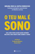 O teu mal � sono