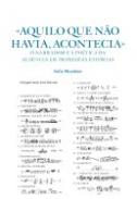 Aquilo que n�o havia, acontecia