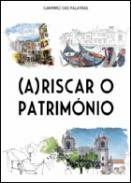 (A)riscar o patrim�nio