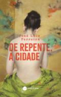 De repente, a cidade