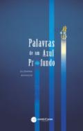Palavras de um azul profundo