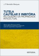 Tutela cautelar e inibit�ria no quadro da propriedade intelectual
