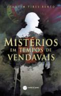 Mist�rios em tempos de vendavais