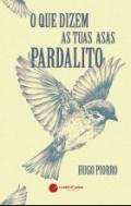 O que dizem as tuas asas Pardalito