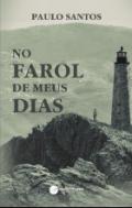 No farol de meus dias