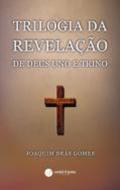 Trilogia da revela��o de Deus uno e trino