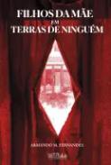 Filhos da m�e em terras de ningu�m