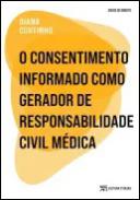 O consentimento informado como gerador de responsabilidade civil m�dica