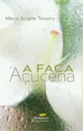 A faca e a A�ucena