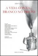 A Vida Conta... Branco no Preto