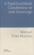 A espiritualidade clandestina de Jos� Saramago