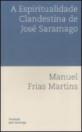 A espiritualidade clandestina de Jos� Saramago